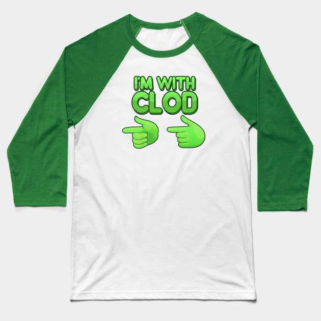 I'm with clod Baseball T-Shirt by Wyrielle